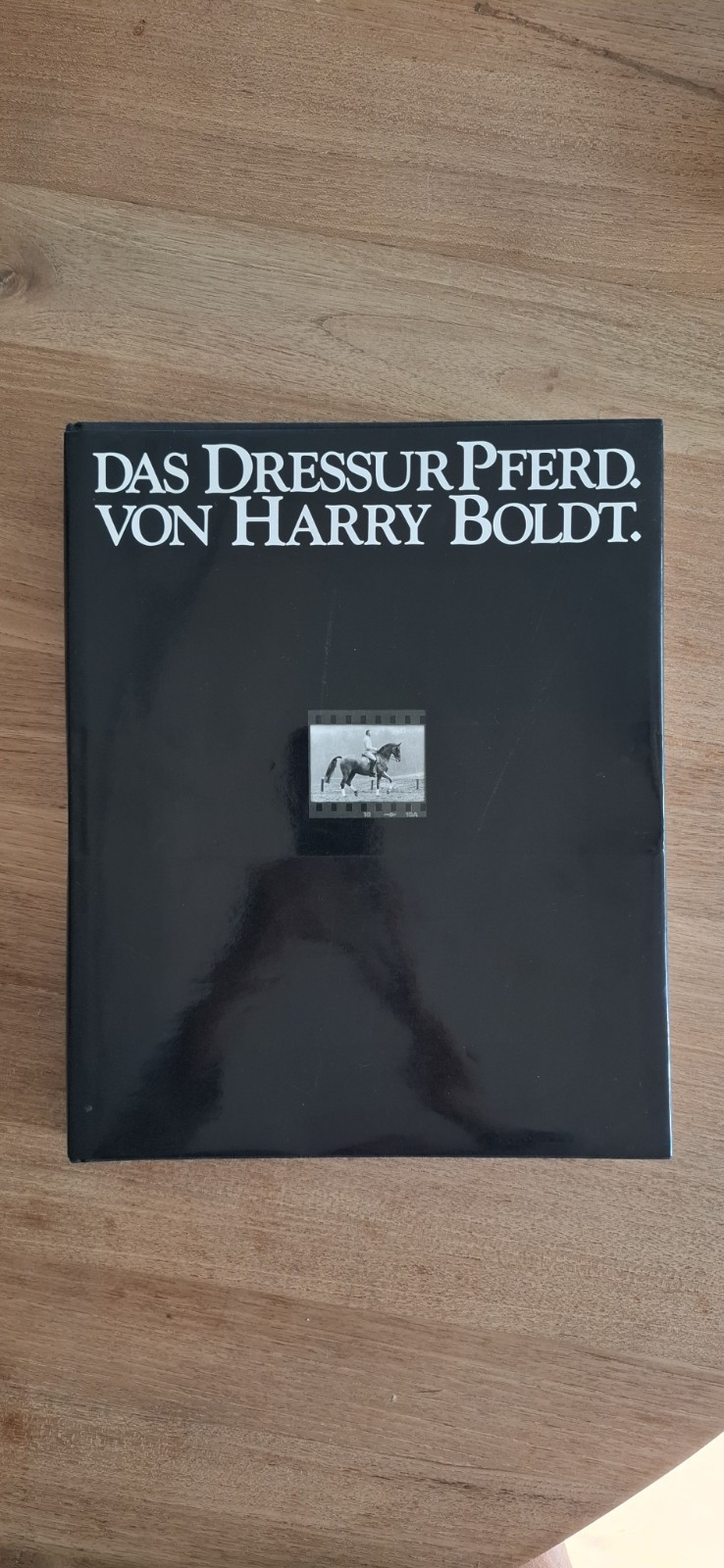boek das Dressurpferd - Harry Boldt 1 boek das Dressurpferd - Harry Boldt